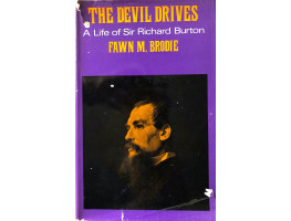 The Devil Drives. A Life of Sir Richard Burton.