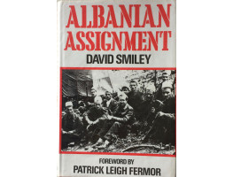 Albanian Assignment. Foreword by Patrick Leigh Fermor.