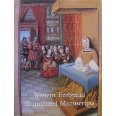 Western European Illuminated Manuscripts 8th to 16th Centuries.