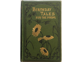 Birthday Tales for the Young. Original Stories.