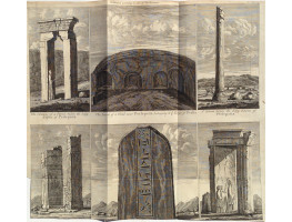 'The Remains of a Portal before the Lofty Edifice of Persepolis. The Inside of a Tomb near Persepolis . . .' Six images