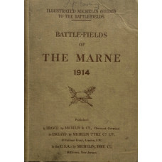 Illustrated Michelin Guide to the Battle-Fields The Marne Battle-Fields (1914)