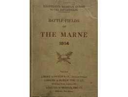 Illustrated Michelin Guide to the Battle-Fields The Marne Battle-Fields (1914)