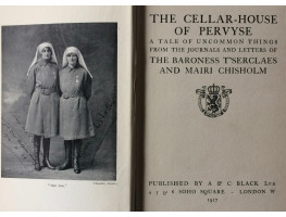 The Cellar-House of Pervyse A Tale of Uncommon Things from the Journals and Letters.