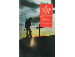 A Deep Cry A Literary Pilgrimage to the Battlefields and Cemeteries of First World War British Soldier-Poets killed in Northern France and Flanders