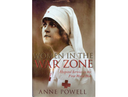 Women in the War Zone Hospital Service in the First World War.