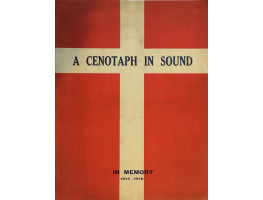 A World Requiem. A Cenotaph in Sound. In Memory 1914-1918