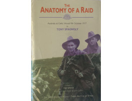 The Anatomy of a Raid Australia at Celtic Wood 9th October 1917.