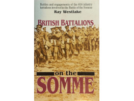 British Battalions on the Somme.