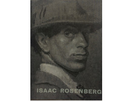 Isaac Rosenberg 1890-1918. Catalogue of an Exhibition held at Leeds University.