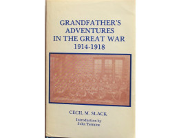 Grandfather's Adventures on the Great War 1914-1918.