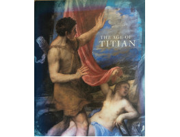 The Age of Titian. Venetian Renaissance Art from Scottish Collections.