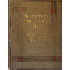 Whistler As I Knew Him.