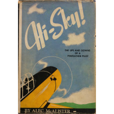 Hi - Sky ! the Ups and Downs of a Pinfeather Pilot.