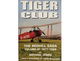 Tiger Club The Redhill Saga Volume III 1977-1989.