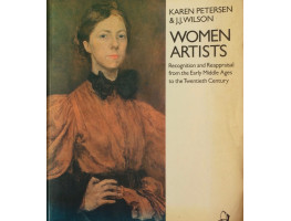 Women Artists Recognition and Reappraisal from the Early Middle Ages to the Twentieth Century.