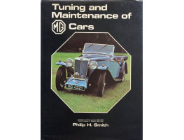 Tuning and Maintenance of MG Cars. Overhead-camshaft engines, 1929-1936 Pushrod engines (T series), 1936-1954.