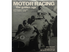 Motor Racing The Golden Age Extraordinary Images from 1900 to 1970.