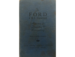 Manual of Instruction for Dismantling & Reassembling the 8 h.p. Ford Chassis.