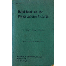 Hand-Book on the Preservation of Pictures; Containing Practical Instructions for Varnishing, Cleaning, Lining, and Restoring Oil Paintings.