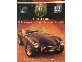 AC Heritage. 90 Years from the Three Wheeler to the Cobra.