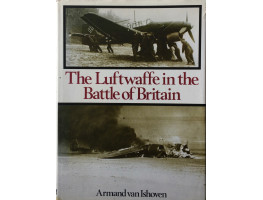 The Luftwaffe in the Battle of Britain.