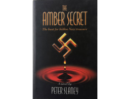 The Amber Secret The Hunt for Hidden Nazi Treasure.