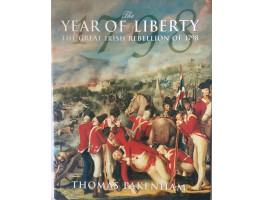 The Year of Liberty The Great Irish Rebellion of 1798. Abridged by Toby Buchan.