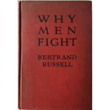 Why Men Fight. A Method of Abolishing the International Duel.