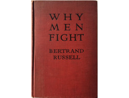 Why Men Fight. A Method of Abolishing the International Duel.