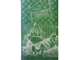 Tales of Victorian Norfolk. Selected by E.A Goodwyn & J.C. Baxter.