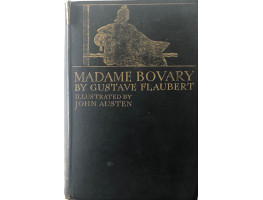 Madame Bovary A Story of Provincial Life Translated by J. Lewis May.