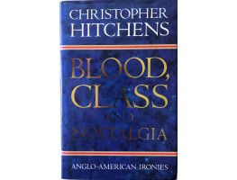 Blood, Class and Nostalgia Anglo-American Ironies.