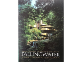 Fallingwater: A Frank Lloyd Wright Country House.