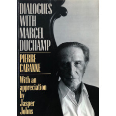 Dialogues with Marcel Duchamp. Translated by Ron Padgett.