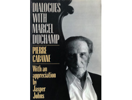 Dialogues with Marcel Duchamp. Translated by Ron Padgett.