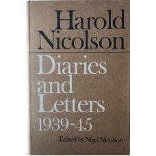 Diaries and Letters 1939-45. (Ed. N. Nicolson).