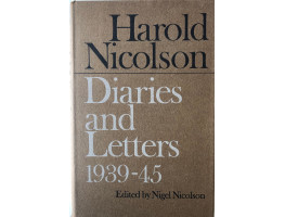 Diaries and Letters 1939-45. (Ed. N. Nicolson).