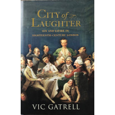 City of Laughter: Sex and Satire in Eighteenth-Century London.