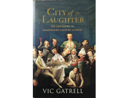 City of Laughter: Sex and Satire in Eighteenth-Century London.