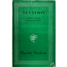 Tennyson  Aspects of His Life and Character and Poetry.