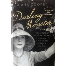 Darling Monster The Letters of Lady Diana Cooper to Her Son John Julius Norwich 1939-1952.