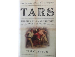 Tars. The Men Who Made Britain Rule the Waves.