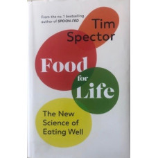 Food for Life The New Science of Eating Well.