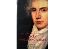 The Collected Letters of Mary Wollstonecraft. Edited by Janet Todd.