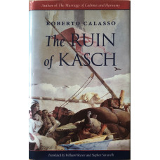 The Ruin of Kasch. Translated by William Weaver and Stephen Sartarelli.