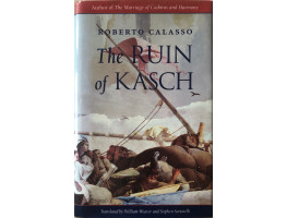 The Ruin of Kasch. Translated by William Weaver and Stephen Sartarelli.