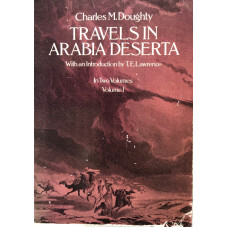 Travels in Arabia Deserta. With an Introduction by T.E. Lawrence. 2 vols.