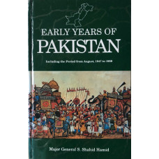 Early Years of Pakistan Including the Period from August 1947 to 1959.