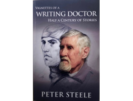 Vignettes of a Writing Doctor: Half a Century of Stories.